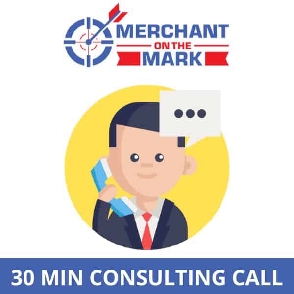 30 Minute Consulting Call with Merchant on the Mark